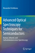 Advanced Optical Spectroscopy Techniques for Semic