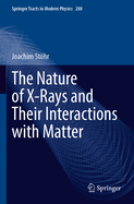 The Nature of X-Rays and Their Interactions With M
