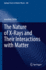 The Nature of X-Rays and Their Interactions With M