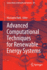 Advanced Computational Techniques for Renewable Energy Systems: 591 (Lecture Notes in Networks and Systems, 591) [Paperback] [Feb 15, 2023] Hatti, Mustapha