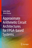 Approximate Arithmetic Circuit Architectures for F