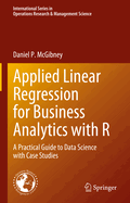 Applied Linear Regression for Business Analytics With R