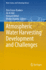 Atmospheric Water Harvesting Development and Chall