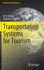 Transportation Systems for Tourism (Advances in Spatial Science) [Hardcover] [Jan 02, 2023] Dileep, M. R. and Pagliara, Francesca