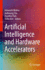 Artificial Intelligence and Hardware Accelerators [Hardcover] [Mar 16, 2023] Mishra, Ashutosh; Cha, Jaekwang; Park, Hyunbin and Kim, Shiho