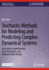 Stochastic Methods for Modeling and Predicting Complex Dynamical Systems: Uncertainty Quantification, State Estimation, and Reduced-Order Models (Synthesis Lectures on Mathematics & Statistics)