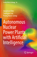 Autonomous Nuclear Power Plants With Artificial in