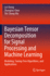 Bayesian Tensor Decomposition for Signal Processin