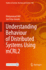 Understanding Behaviour of Distributed Systems Using McRl2: 458 (Studies in Systems, Decision and Control, 458) [Hardcover] [Feb 26, 2023] Atif, Muhammad and Groote, Jan Friso