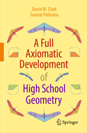 A Full Axiomatic Development of High School Geomet