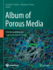 Album of Porous Media: Structure and Dynamics [Hardcover] [Apr 15, 2023] M�dici, Ezequiel F. and Otero, Alejandro D.