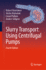 Slurry Transport Using Centrifugal Pumps [Hardcover] [Apr 04, 2023] Visintainer, Robert; Matou�Ek, V�clav; Pullum, Lionel and Sellgren, Anders