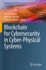 Blockchain for Cybersecurity in Cyber-Physical Sys