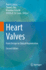 Heart Valves: From Design to Clinical Implantation [Hardcover] [Jun 09, 2023] Iaizzo, Paul a.; Iles, Tinen L.; Griselli, Massimo and St. Louis, James D.