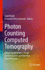 Photon Counting Computed Tomography: Clinical Applications, Image Reconstruction and Material Discrimination