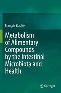 Metabolism of Alimentary Compounds By the Intestin