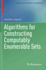 Algorithms for Constructing Computably Enumerable