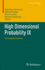 High Dimensional Probability IX: the Ethereal Volume: 80 (Progress in Probability, 80) [Hardcover] [Jun 06, 2023] Adamczak, Rados�Aw; Gozlan, Nathael; Lounici, Karim and Madiman, Mokshay