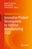 Innovative Product Development By Additive Manufacturing 2022 [Paperback] [Mar 08, 2023] Lachmayer, Roland; Bode, Behrend and Kaierle, Stefan