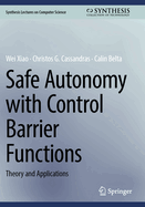 Safe Autonomy With Control Barrier Functions