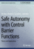 Safe Autonomy With Control Barrier Functions