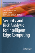 Security and Risk Analysis for Intelligent Edge Co