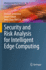 Security and Risk Analysis for Intelligent Edge Co