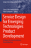 Service Design for Emerging Technologies Product D