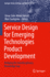 Service Design for Emerging Technologies Product D
