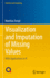 Visualization and Imputation of Missing Values: With Applications in R (Statistics and Computing) [Hardcover] [Nov 30, 2023] Templ, Matthias