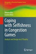 Coping With Selfishness in Congestion Games