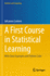 A First Course in Statistical Learning