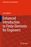 Enhanced Introduction to Finite Elements for Engin
