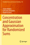 Concentration and Gaussian Approximation for Rando
