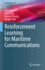 Reinforcement Learning for Maritime Communications (Wireless Networks) [Hardcover] [Jul 26, 2023] Xiao, Liang; Yang, Helin; Zhuang, Weihua and Min, Minghui