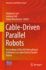 Cable-Driven Parallel Robots: Proceedings of the 6th International Conference on Cable-Driven Parallel Robots: 132 (Mechanisms and Machine Science, 132) [Hardcover] [Jun 04, 2023] Caro, St�phane; Pott, Andreas and Bruckmann, Tobias