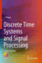 Discrete Time Systems and Signal Processing