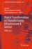 Digital Transformation on Manufacturing, Infrastructure & Service: Dtmis 2022: 684 (Lecture Notes in Networks and Systems, 684) [Paperback] [Jun 16, 2023] Ilin, Igor; Petrova, Mariana Mateeva and Kudryavtseva, Tatiana