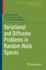 Variational and Diffusion Problems in Random Walk