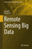 Remote Sensing Big Data (Springer Remote Sensing/Photogrammetry) [Hardcover] [Jul 25, 2023] Di, Liping and Yu, Eugene