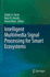 Intelligent Multimedia Signal Processing for Smart