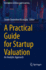 A Practical Guide for Startup Valuation: an Analytic Approach (Contributions to Finance and Accounting)