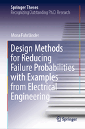 Design Methods for Reducing Failure Probabilities With Examples From Electrical Engineering