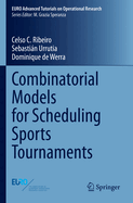 Combinatorial Models for Scheduling Sports Tournam