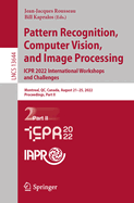Pattern Recognition, Computer Vision, and Image Processing. Icpr 2022 International Workshops and Challenges