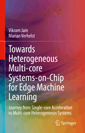 Towards Heterogeneous Multi-Core Systems-on-Chip for Edge Machine Learning
