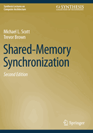 Shared-Memory Synchronization (Synthesis Lectures on Computer Architecture)