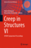 Creep in Structures VI: Iutam Symposium Proceedings: 194 (Advanced Structured Materials, 194) [Hardcover] [Aug 05, 2023] Altenbach, Holm and Naumenko, Konstantin