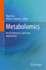 Metabolomics: Recent Advances and Future Applications