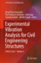 Experimental Vibration Analysis for Civil Engineering Structures: Evaces 2023-Volume 1: 432 (Lecture Notes in Civil Engineering, 432) [Hardcover] [Aug 02, 2023] Limongelli, Maria Pina; Giordano, Pier Francesco; Quqa, Said; Gentile, Carmelo and Cigada,...